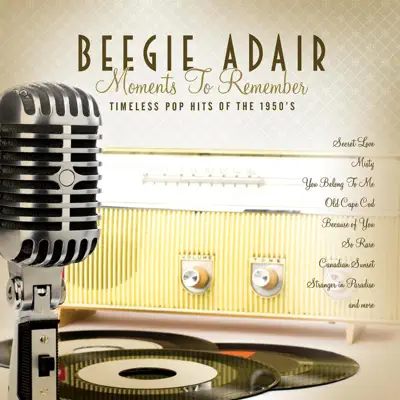 Moments to Remember - Beegie Adair Moments to Remember - Beegie Adair