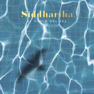 El Vuelo del Pez - Siddhartha
