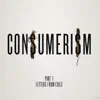 Consumerism - Single album lyrics, reviews, download