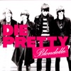 Die Pretty