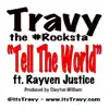 Tell the World (feat. Rayven Justice) - Single album lyrics, reviews, download