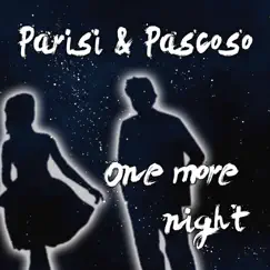 One More Night - Single by Parisi & Pascoso album reviews, ratings, credits