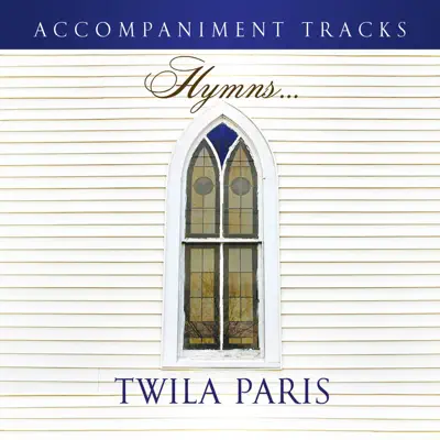 Hymns Accompaniment Tracks - Twila Paris