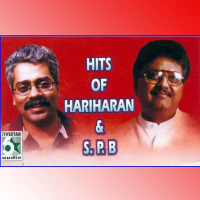 Hits of Hariharan and S.P.B - Hariharan
