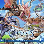 Shining Force Cross (Original Soundtrack) Vol.1 artwork