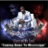 Dexter Allen - Coming Home to Mississippi