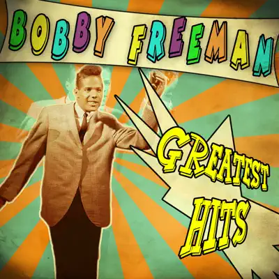 Greatest Hits - Bobby Freeman Greatest Hits - Bobby Freeman