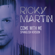 Come With Me (Spanglish Version) - Ricky Martin Song