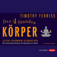 Timothy Ferriss - Der 4-Stunden-Krper: Fitter - Gesnder - Attraktiver artwork