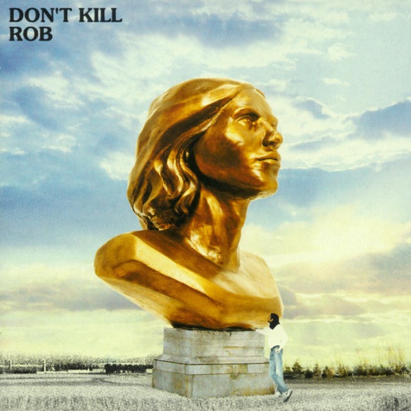 Don't Kill - Rob
