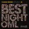 Stream & download Best Night OML (feat. JB) [Remixes]