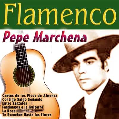 Flamenco: Pepe Marchena - Pepe Marchena