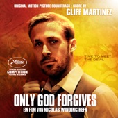 Cliff Martinez - Only God Forgives