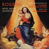 Rossini: Petite messe solennelle - Choeur Polyphonique de l'Académie Sainte-Cécile de Rome & Renato Fasano
