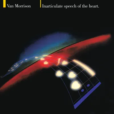 Inarticulate Speech of the Heart - Van Morrison