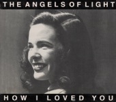 Untitled Love Song by Angels of Light