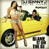 Stream & download Blame It On the DJ (feat. Mr. Shammi) [Remixes]