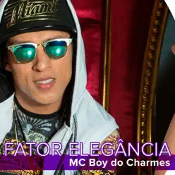 Fator Elegância - Single - MC Boy do Charmes