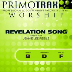Revelation Song (Medium Key - D - Performance Backing Track) Song Lyrics