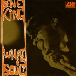 What Is Soul? - Ben E. King