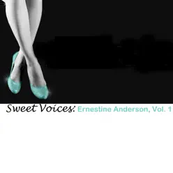 Sweet Voices: Ernestine Anderson, Vol. 1 - Ernestine Anderson Sweet Voices: Ernestine Anderson, Vol. 1 - Ernestine Anderson