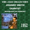 The Johnny Smith Quintet - Moonlight in Vermont