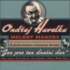 Ondrej Havelka & His Melody Makers - Je Na Zapad Cesta Dlouha
