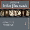 History Of Indian Film Music [40 Days (1959)] , Aagosh (1953)], Vol. 2