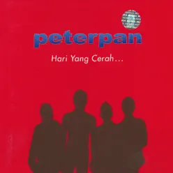 Hari Yang Cerah - Peterpan Hari Yang Cerah - Peterpan