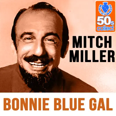 Bonnie Blue Gal (Remastered) - Single - Mitch Miller