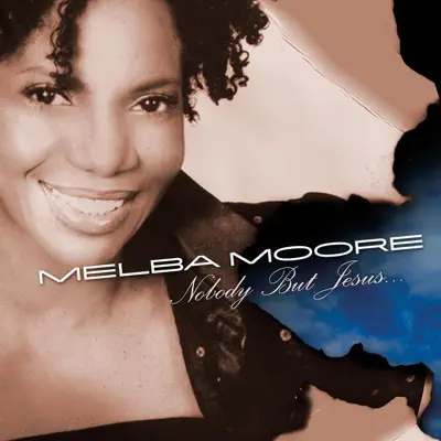 Nobody But Jesus - Melba Moore