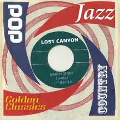 Lost Canyon (Golden Classics) - Martin Denny Lost Canyon (Golden Classics) - Martin Denny