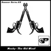 Stream & download The Old West - EP