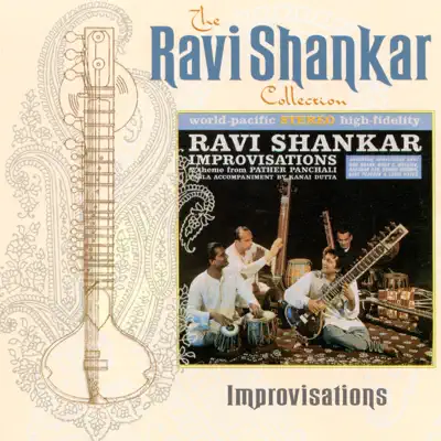 The Ravi Shankar Collection: Improvisations - Ravi Shankar