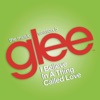 I Believe in a Thing Called Love (Glee Cast Version) [feat. Adam Lambert] - Single artwork