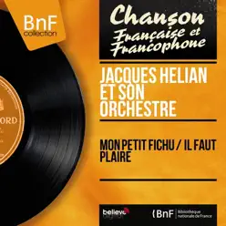 Mon petit fichu / Il faut plaire (feat. Denise Rosia) [Mono Version] - Single - Jacques Hélian Et Son Orchestre
