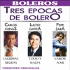 Tres Epocas de Bolero