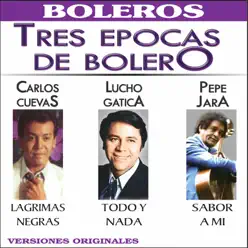 Tres Epocas de Bolero - Lucho Gatica