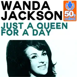 Just a Queen for a Day (Remastered) - Single - Wanda Jackson