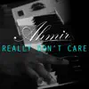 Really Don't Care - Single album lyrics, reviews, download