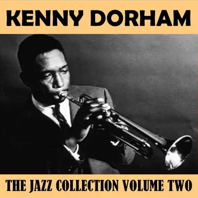 The Jazz Collection Volume Two - Kenny Dorham