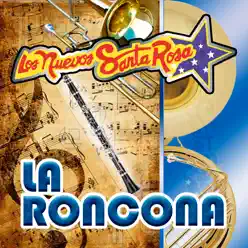 La Roncona - Los Nuevos De Santa Rosa La Roncona - Los Nuevos De Santa Rosa
