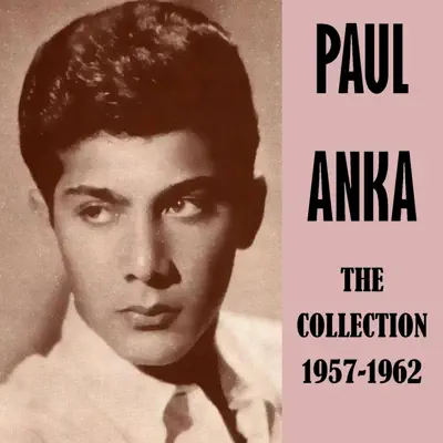 The Collection 1957-1962 - Paul Anka