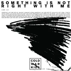 Something Is Not Right With Me - Single - Cold War Kids