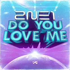 DO YOU LOVE ME - Single - 2NE1