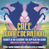 Kihtawasoh Wapakwani - Beautiful Flower - Cree Confederation