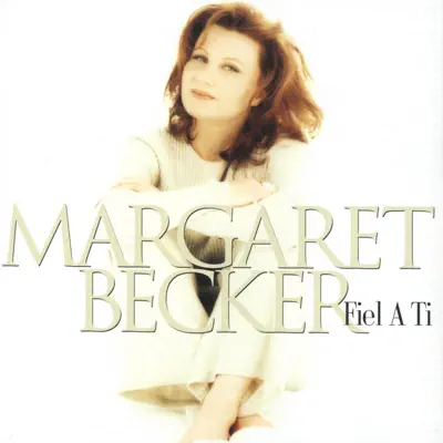 Fiel a Ti - Margaret Becker