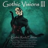 Gothic Visions III (Gothic Rock Edition)