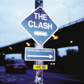 From Here to Eternity (Live) - The Clash