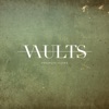 Vaults - Premonitions